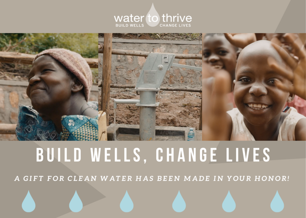 A gift for clean water has been made in your honor!